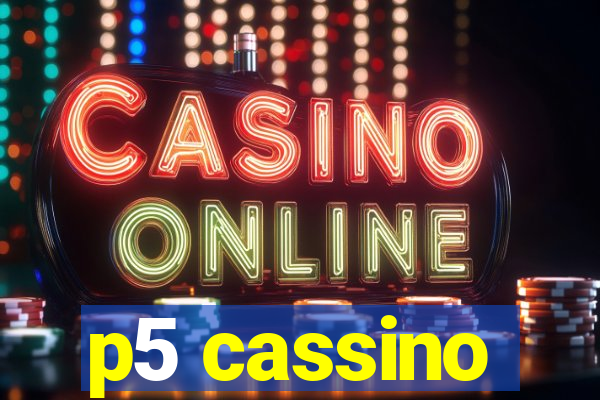 p5 cassino